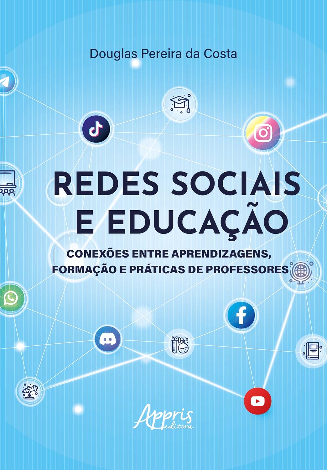 Redes Sociais e Educação: Conexões entre Aprendizagens, Formação e Práticas de Professores baixar livro de graça