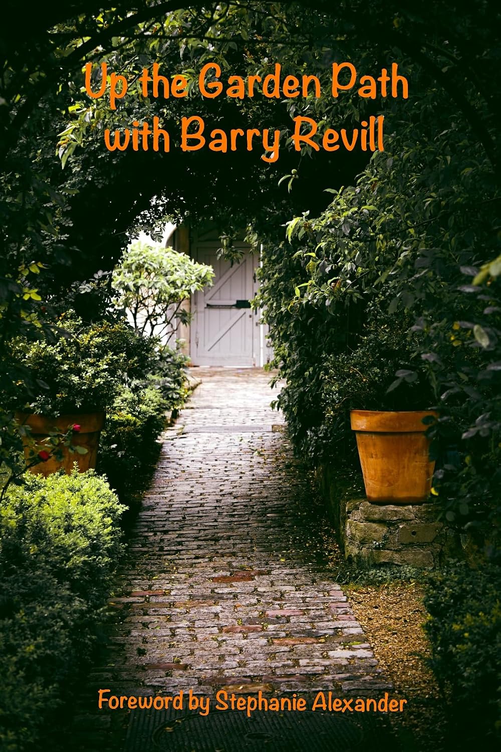 ler totalmente Up the Garden Path with Barry Revill (English Edition)