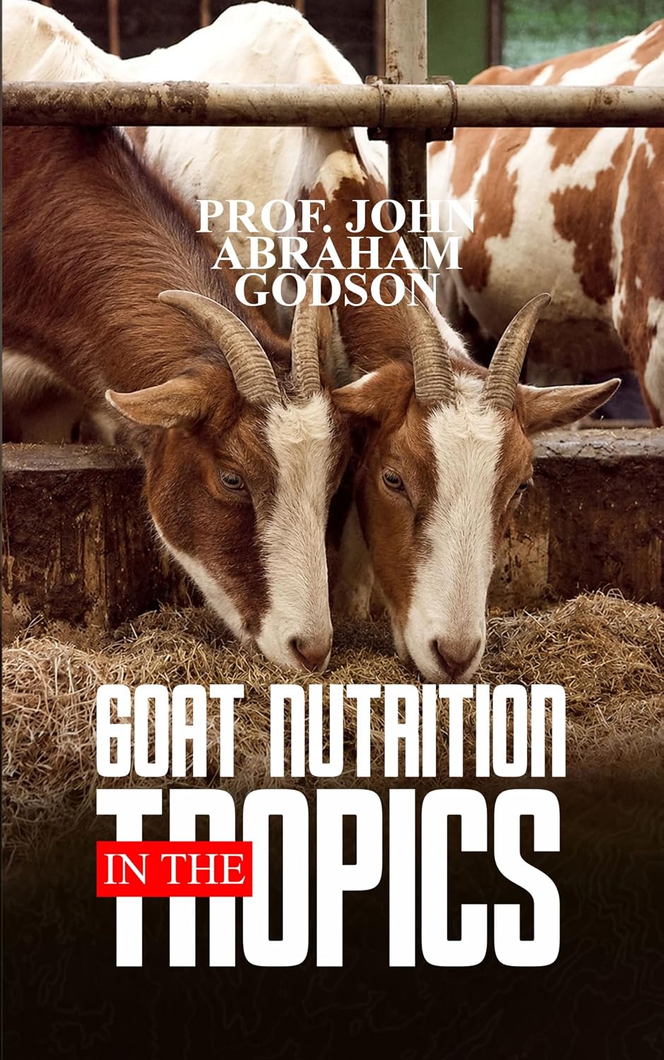 ler totalmente Goat Nutrition In The Tropics (Goat Farming) (English Edition)
