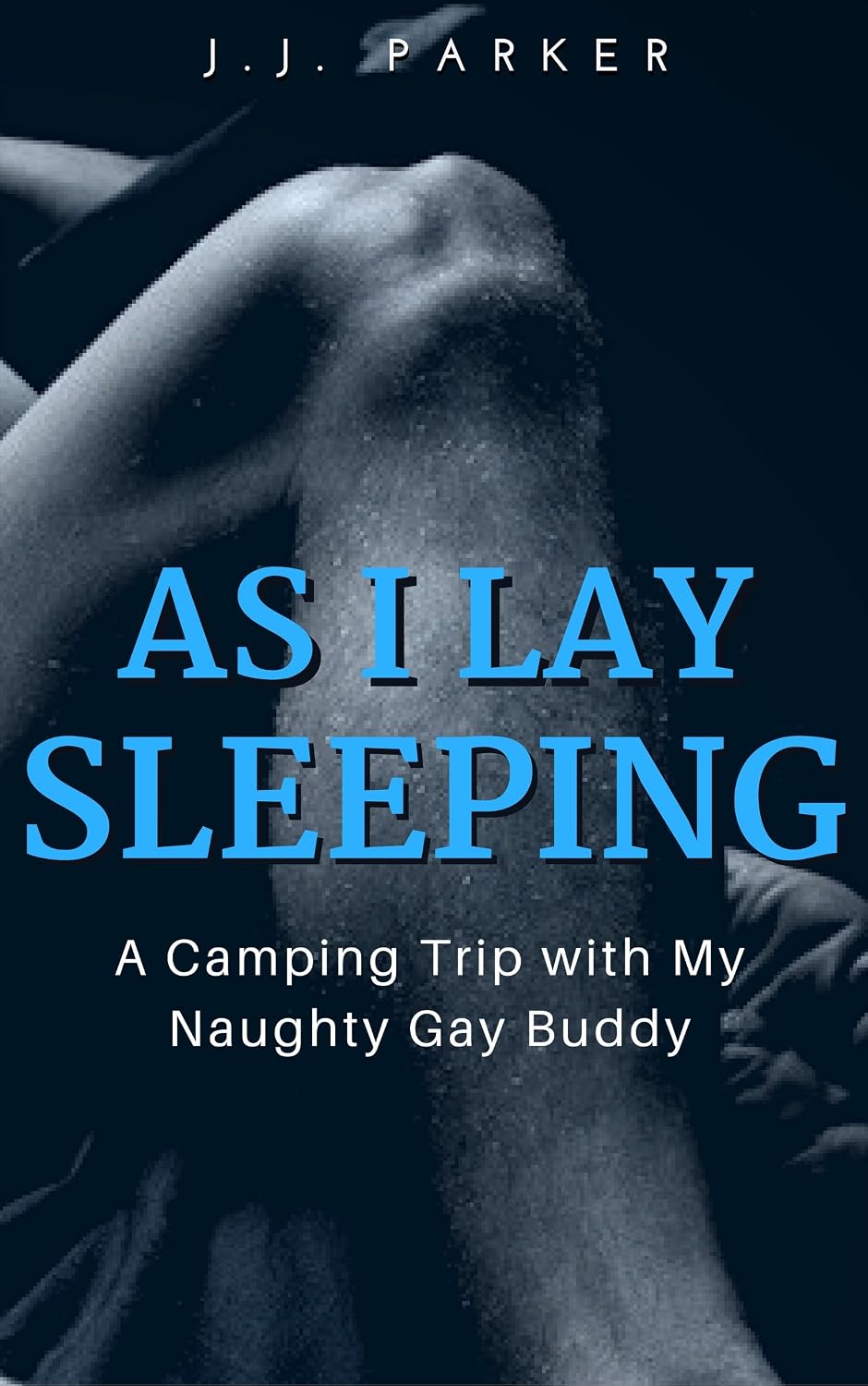 ler totalmente As I Lay Sleeping: A Camping Trip with My Naughty Gay Buddy (MM Romance, First Time Gay, Straight to Gay, Coming Out) (English Edition)