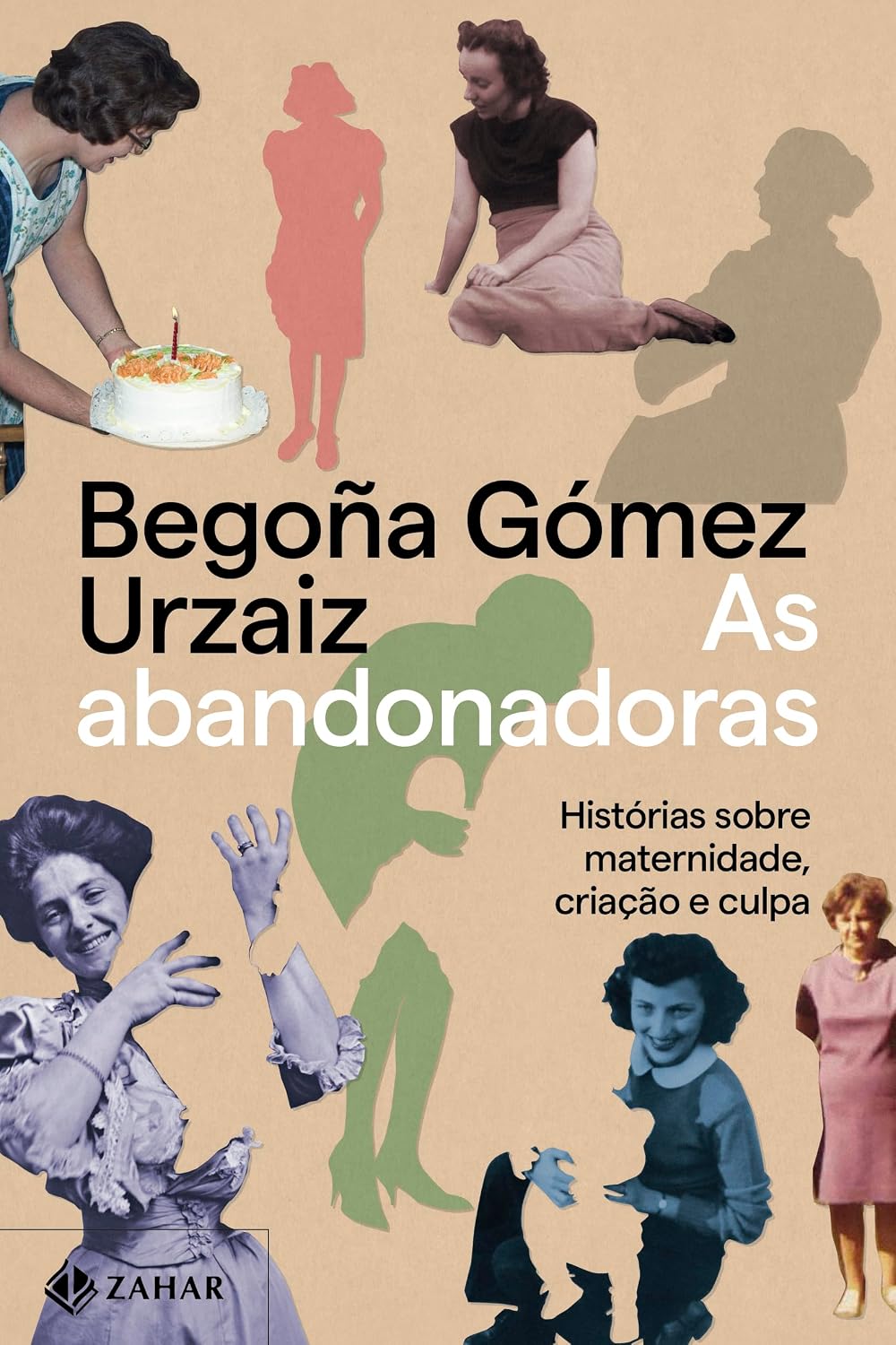As abandonadoras: Histórias sobre maternidade, criação e culpa