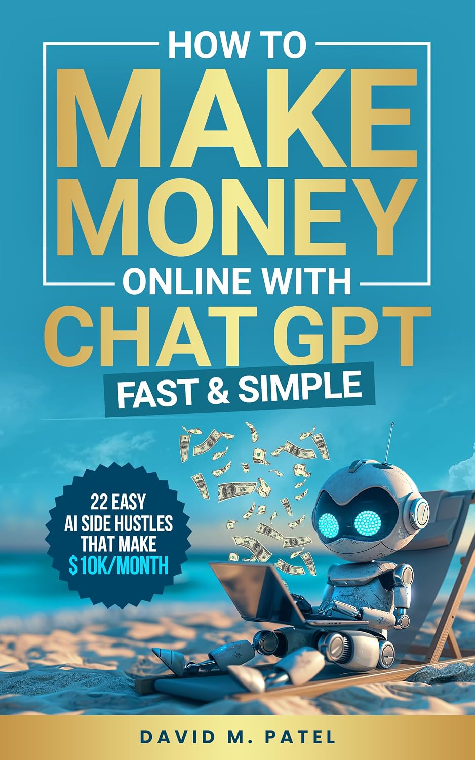 ler totalmente How to Make Money Online with ChatGPT - Fast & Simple: Discover 22 Lazy AI Side Hustles That Make $10K/Month, Build A Profitable AI Business and Achieve... Made Easy Book 3) (English Edition)