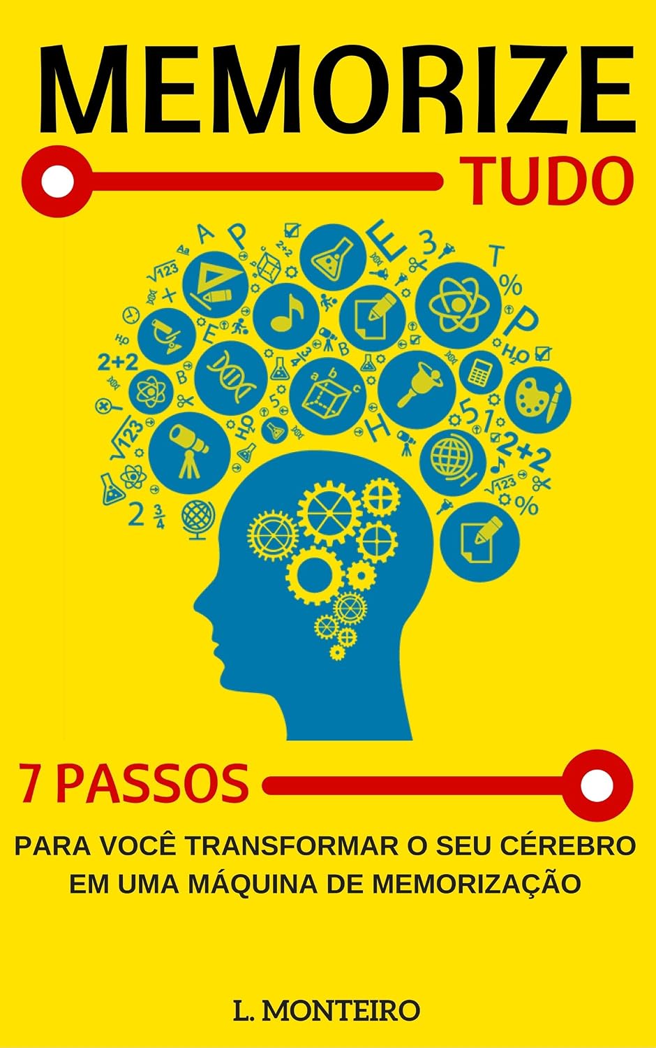 ler totalmente Memorize Tudo: 7 Passos para Você Transformar o seu Cérebro em uma Maquina de Memorização