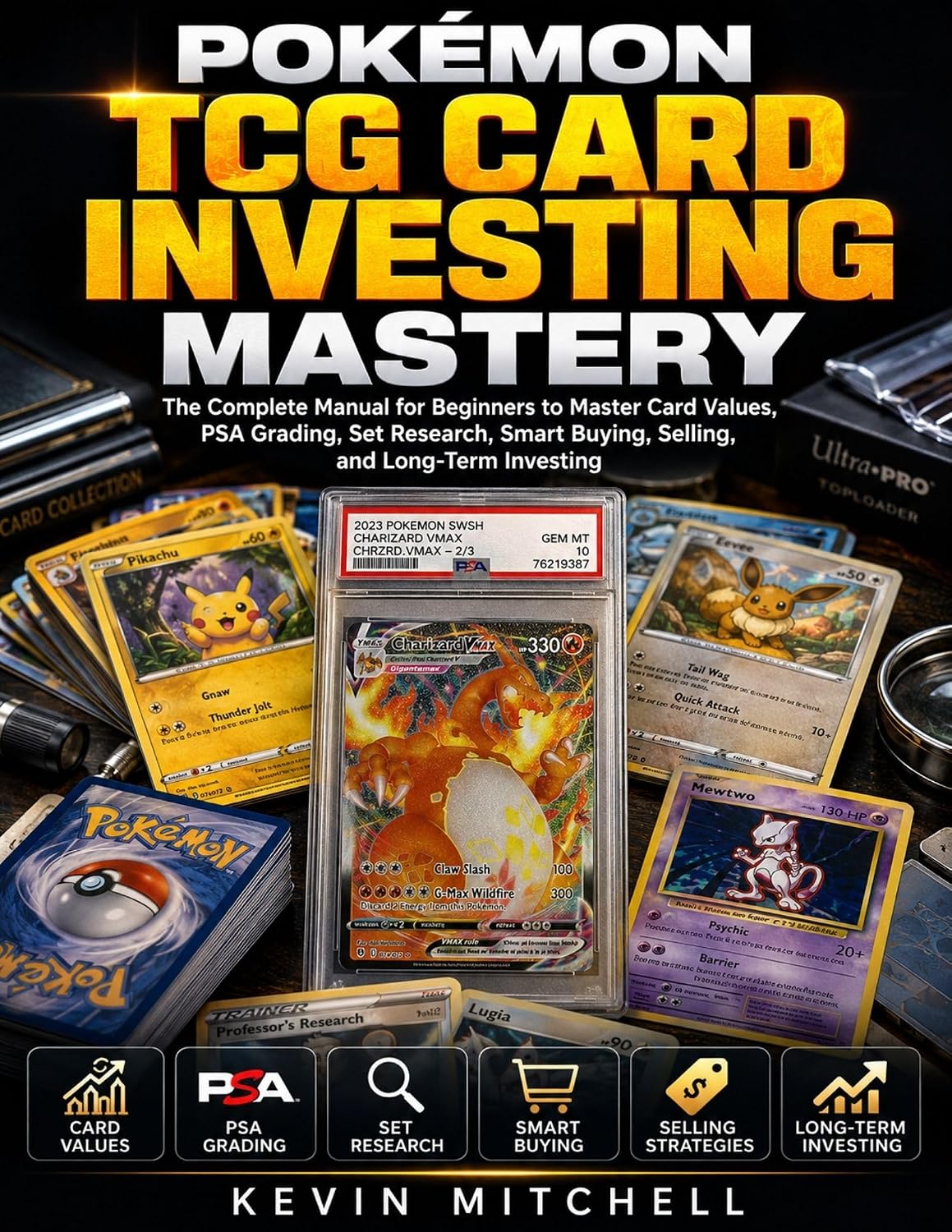 ler totalmente Pokémon TCG Card Investing Mastery: The Complete Manual for Beginners to Master Card Values, PSA Grading, Set Research, Smart Buying, Selling, and Long-Term Investing (English Edition)