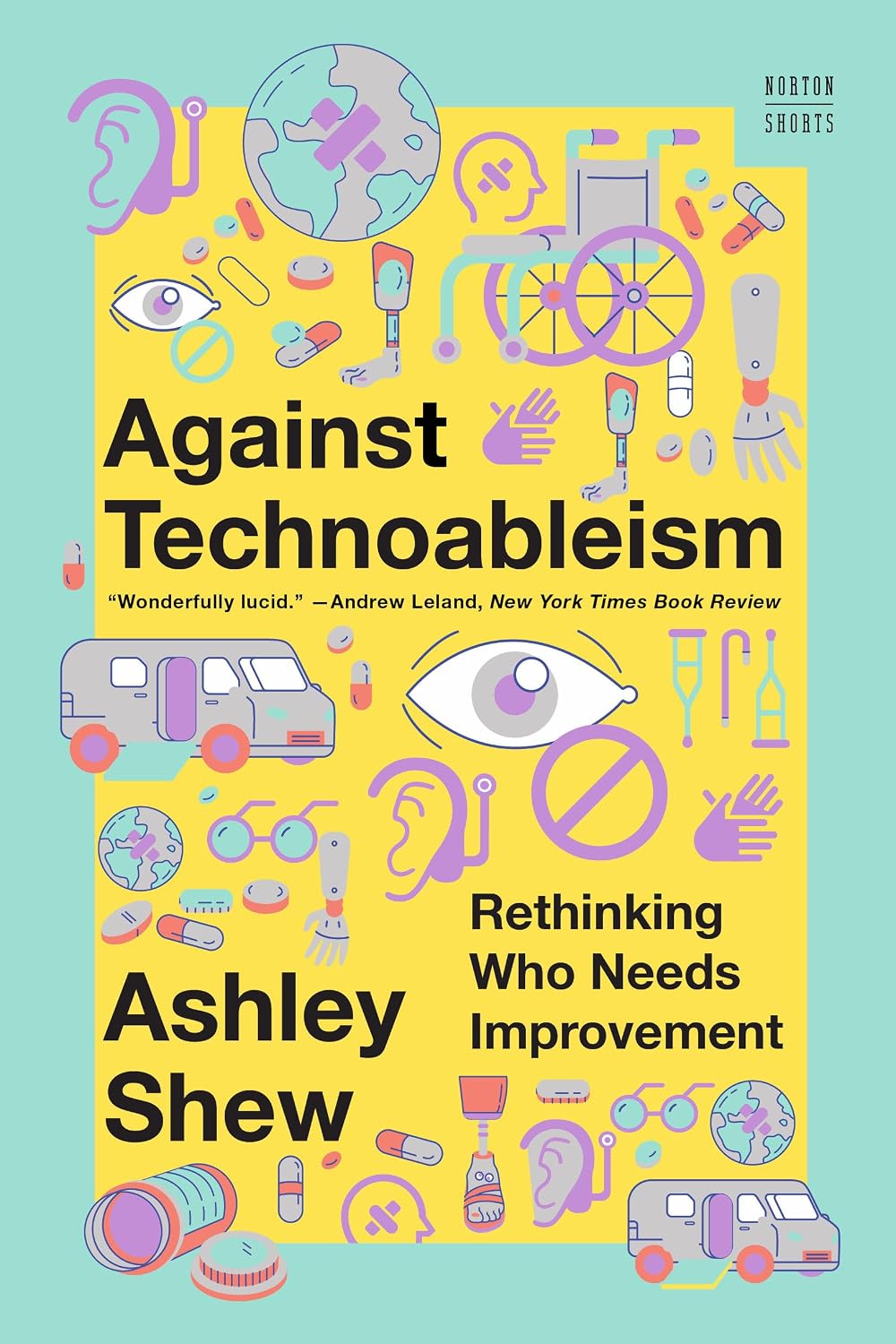 ler totalmente Against Technoableism: Rethinking Who Needs Improvement