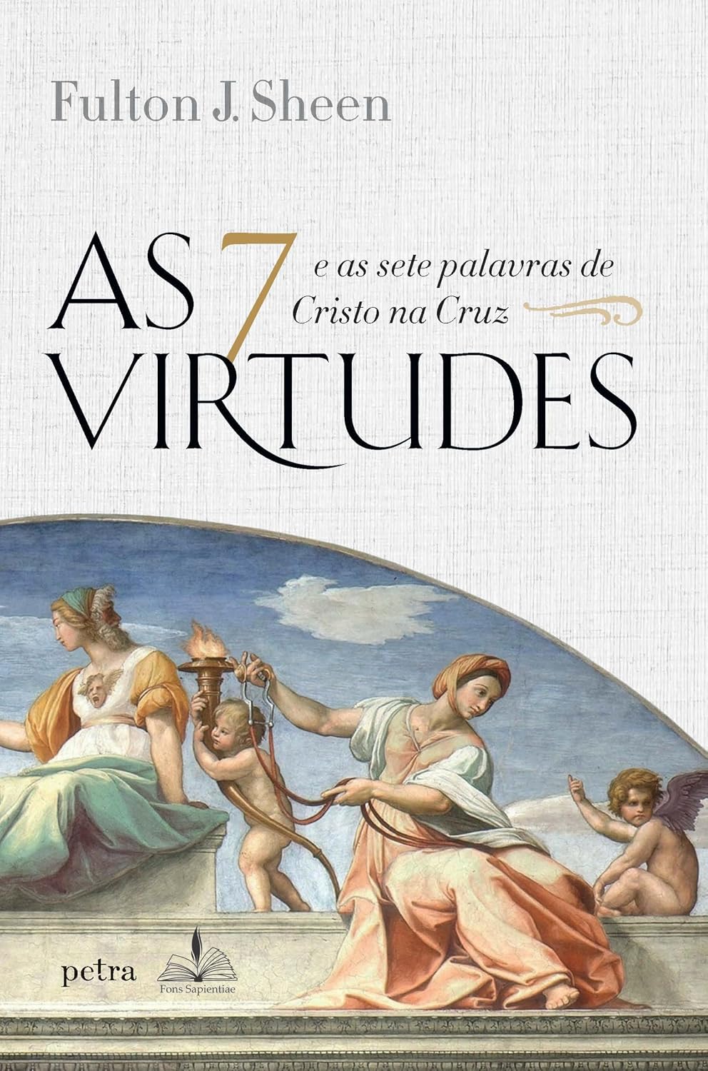 ler totalmente AS 7 VIRTUDES: E AS SETE PALAVRAS DE CRISTO NA CRUZ