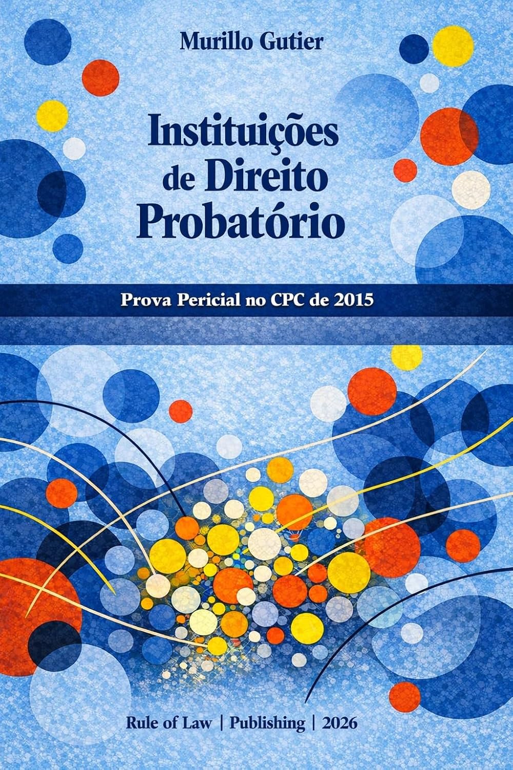 Instituições de Direito Probatório: Prova Pericial no Direito Processual Civil baixar livro de graça