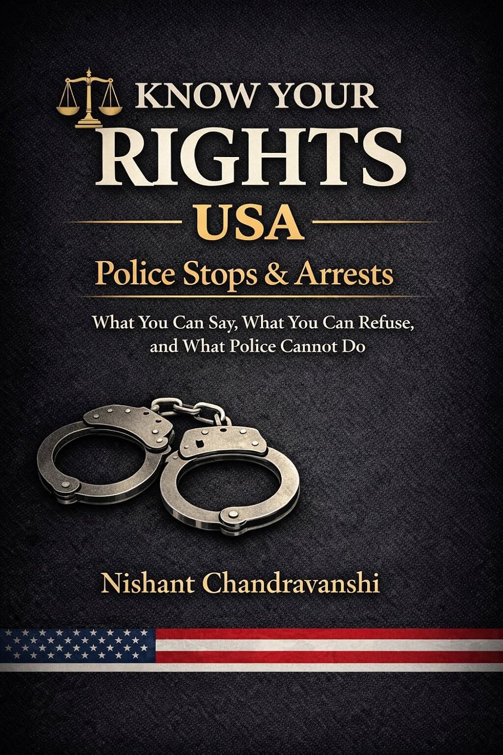 ler totalmente When Police Stop You: Know Your Rights (USA): What to Say, What to Refuse, and How to Protect Yourself During Stops, Searches, and Arrests (Know Your Rights — USA) (English Edition)