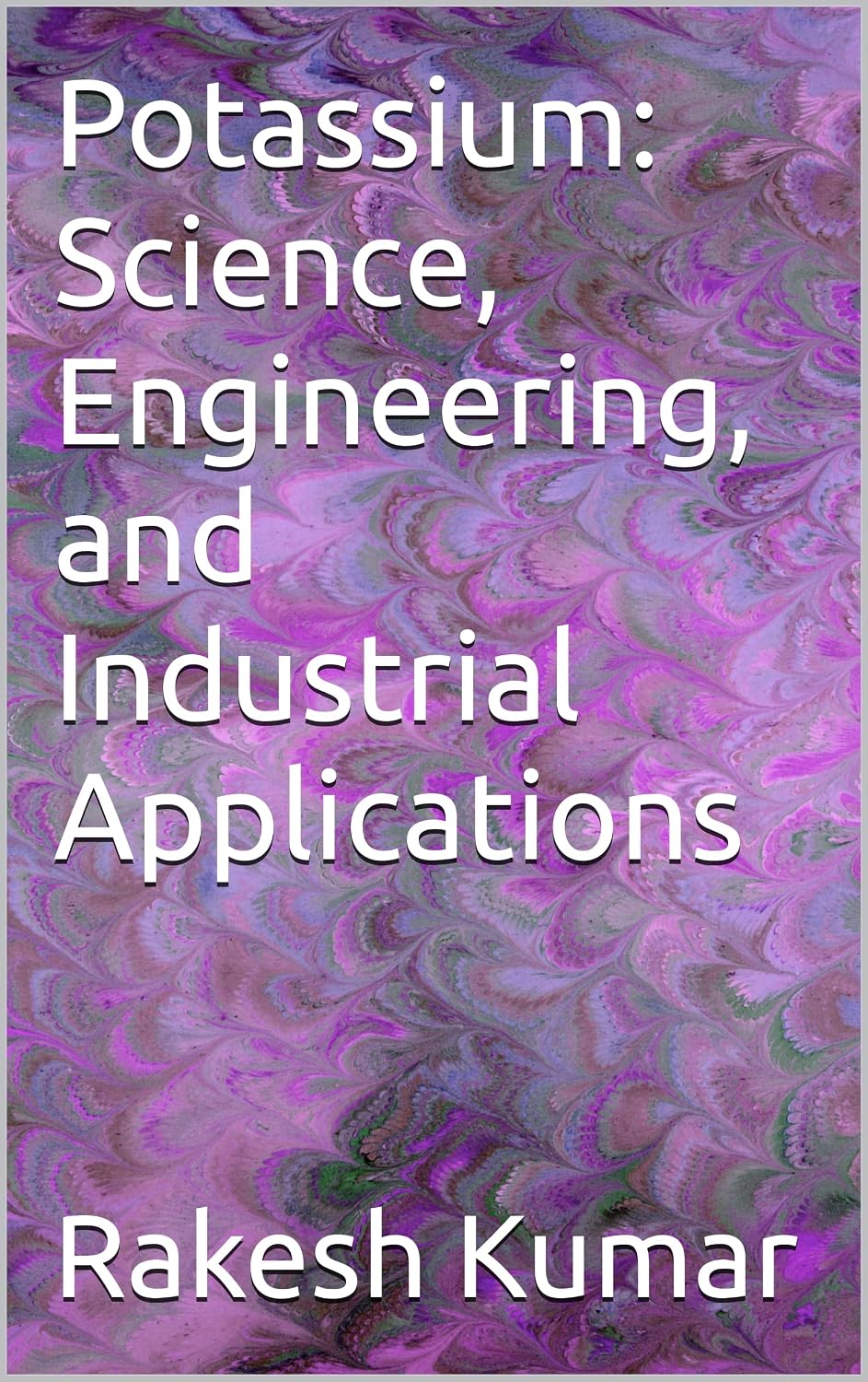 Potassium: Science, Engineering, and Industrial Applications (English Edition) baixar o livro de graça