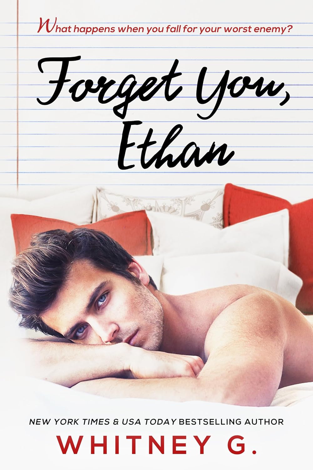 Forget You, Ethan: An Enemies to Lovers Romance (Sincerely Yours Book 2) (English Edition)