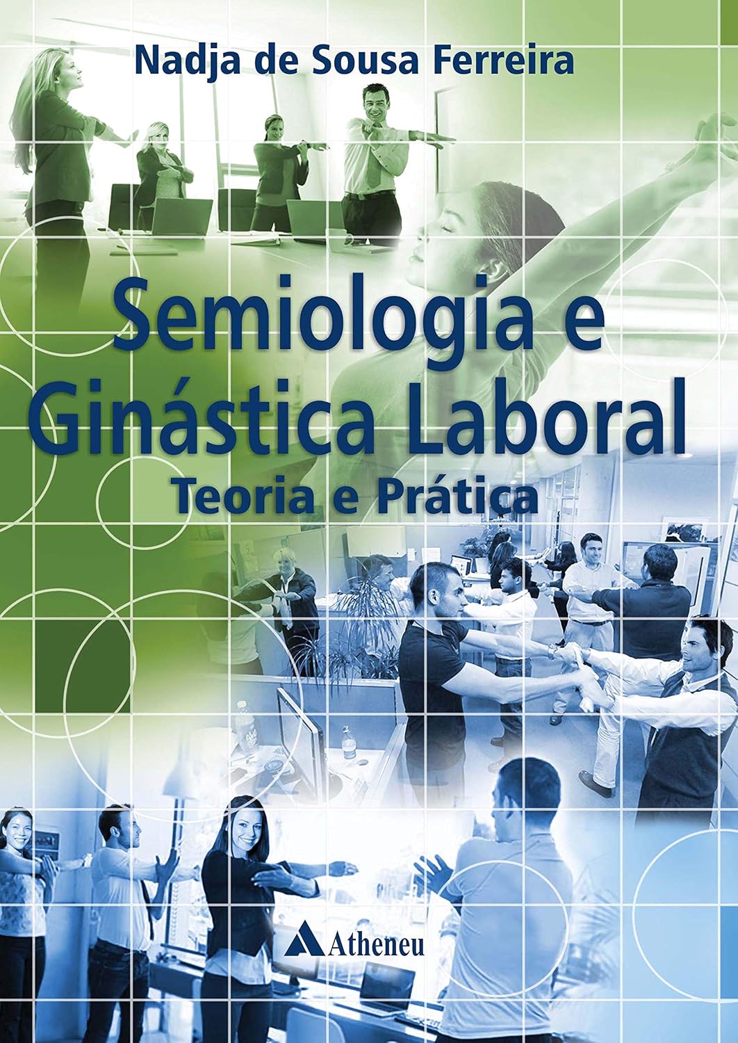 ler totalmente Semiologia e Ginástica Laboral - Teoria e Prática (eBook)