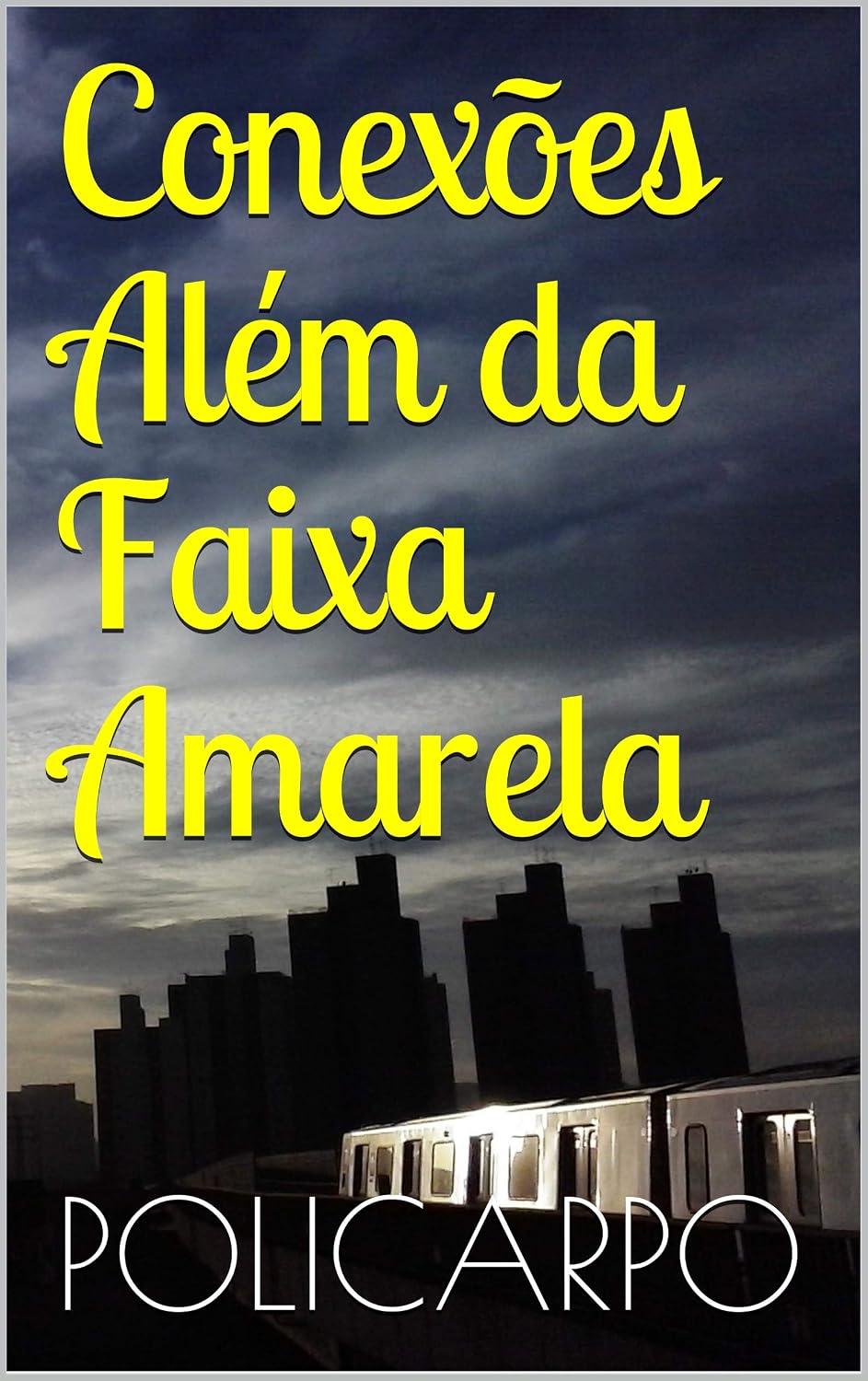 Conexões Além da Faixa Amarela (Sim, Poli.) baixar livro de graça