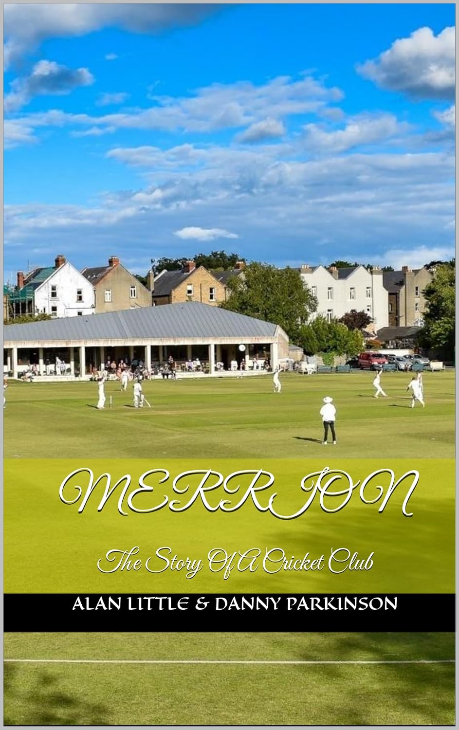 ler totalmente Merrion: The Story Of A Cricket Club (English Edition)