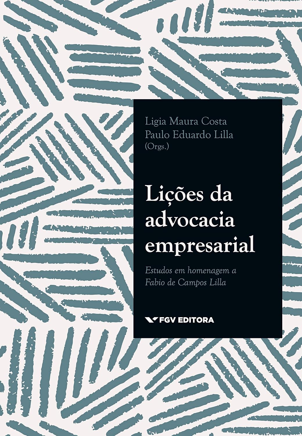 Lições da advocacia empresarial: estudos em homenagem a Fabio de Campos Lilla baixar livro de graça