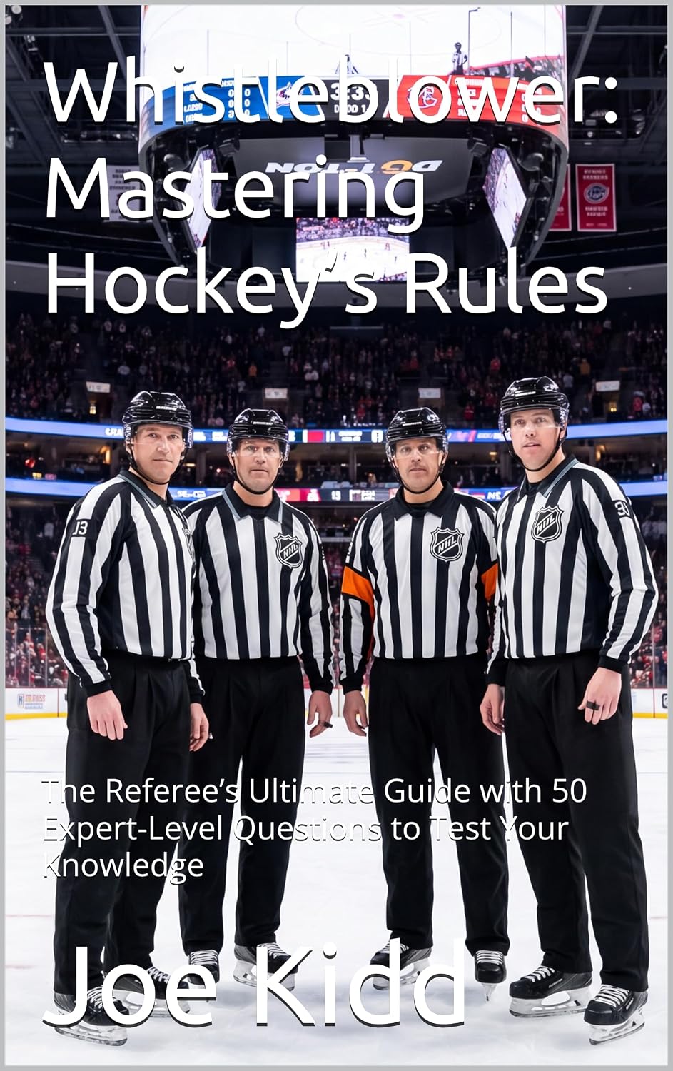 ler totalmente Whistleblower: Mastering Hockey’s Rules: The Referee’s Ultimate Guide with 50 Expert-Level Questions to Test Your Knowledge (English Edition)