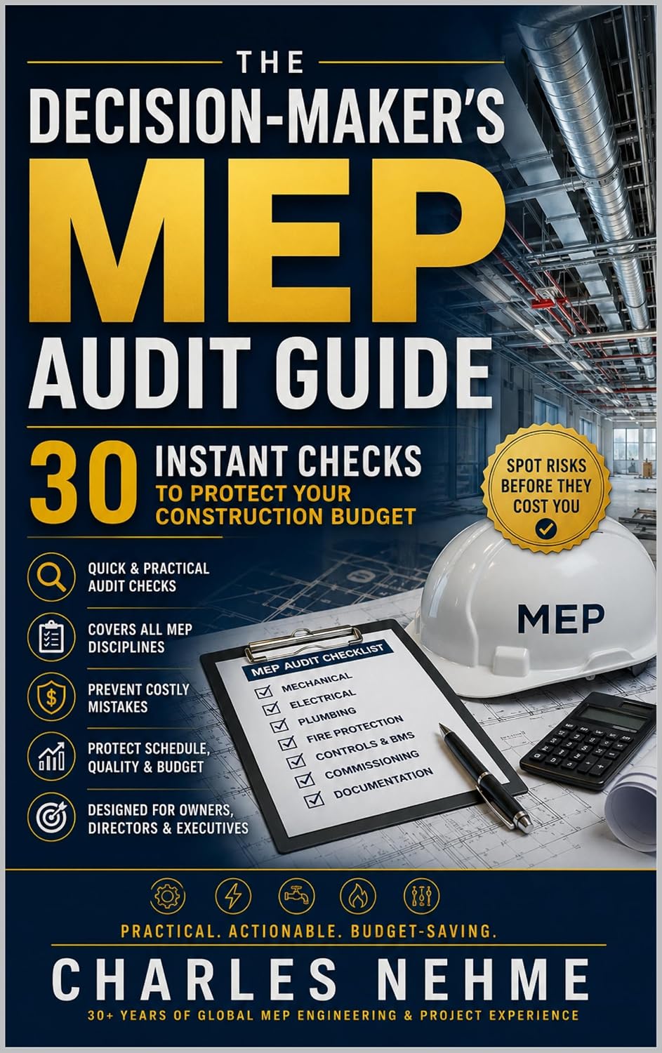 The Decision-Maker’s MEP Audit Guide: 30 Instant Checks to Protect Your Construction Budget (English Edition) baixar o livro de graça