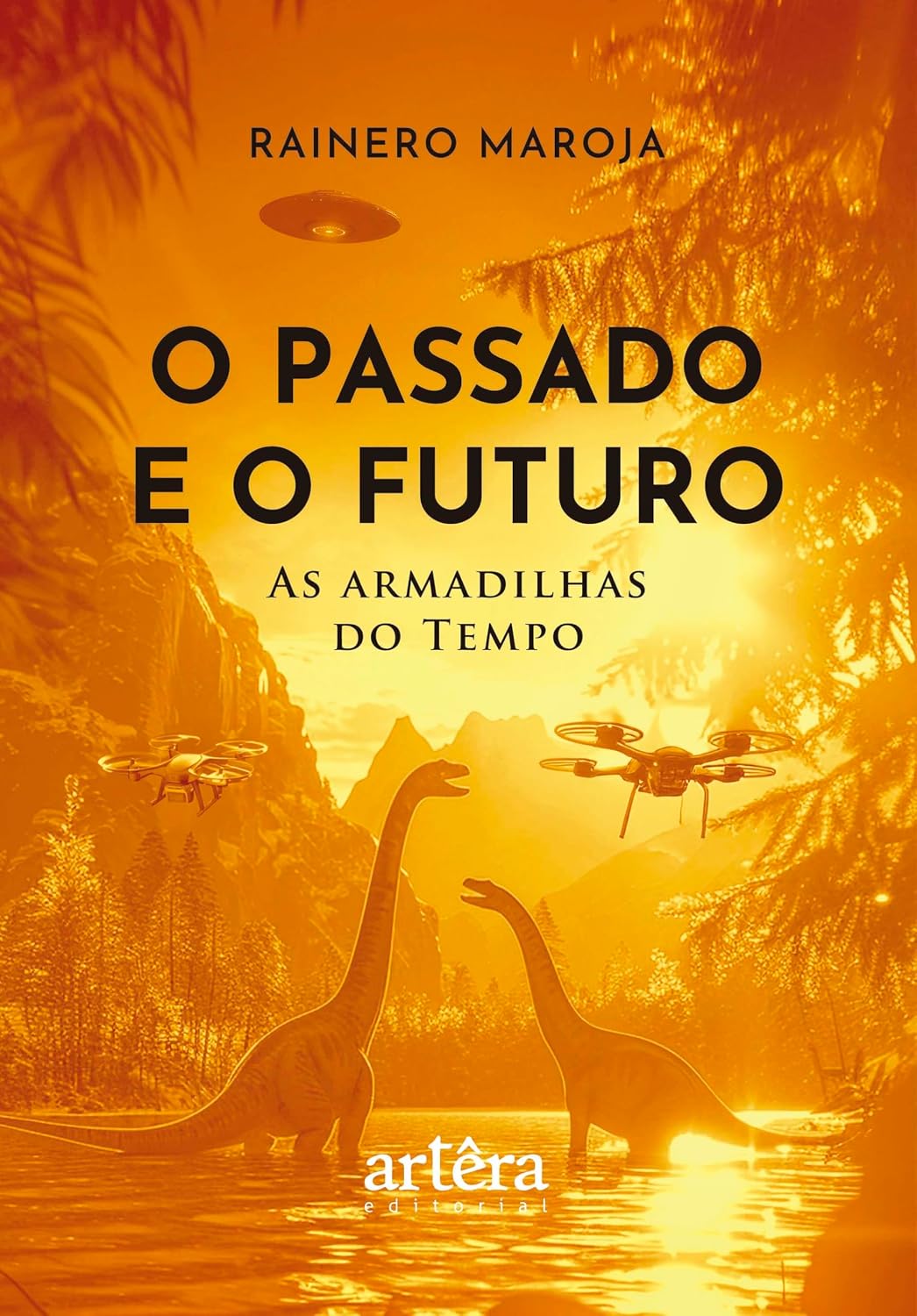 O Passado e o Futuro: As Armadilhas do Tempo baixar livro de graça