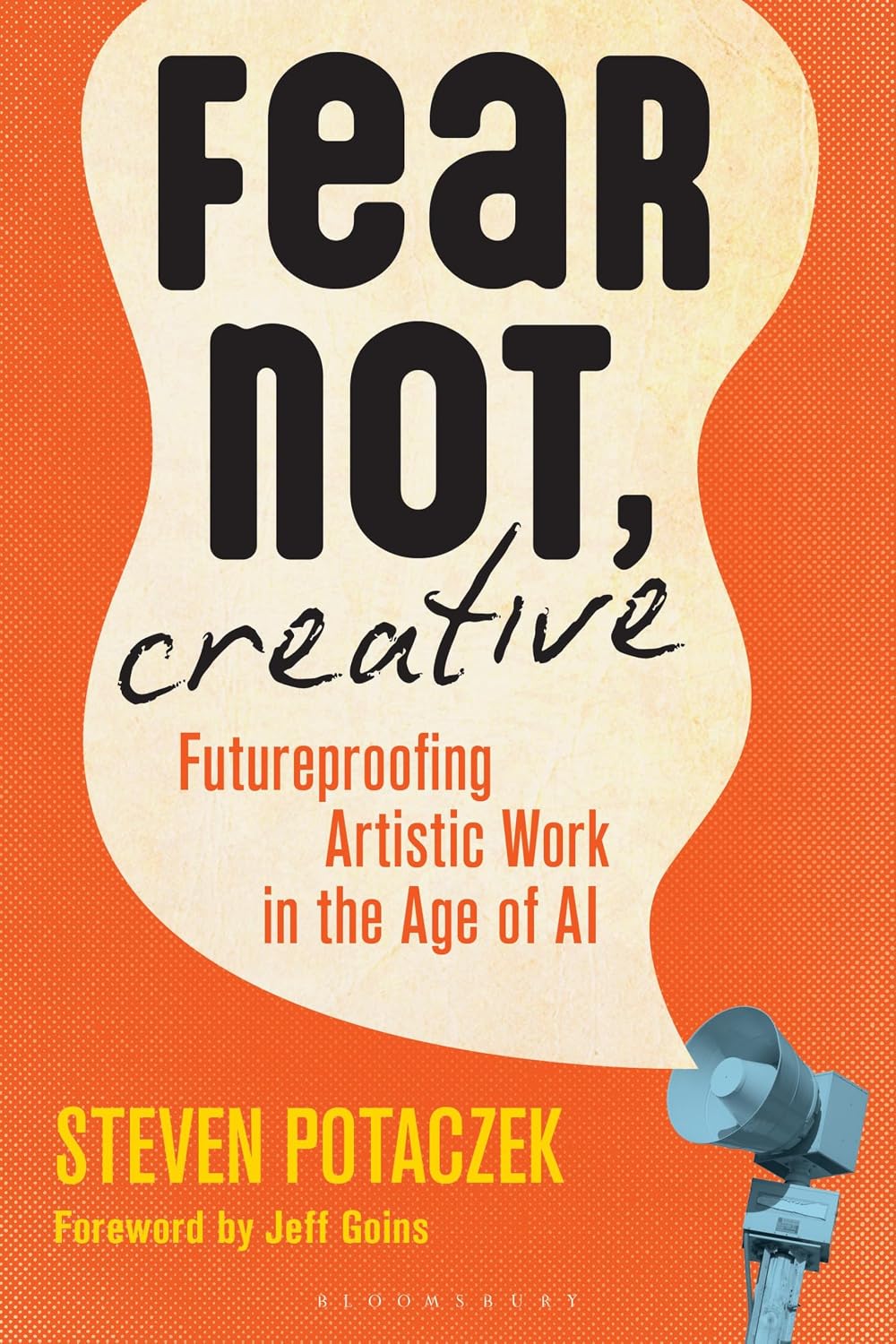 Fear Not, Creative: Futureproofing Artistic Work in the Age of AI (English Edition) baixar o livro de graça