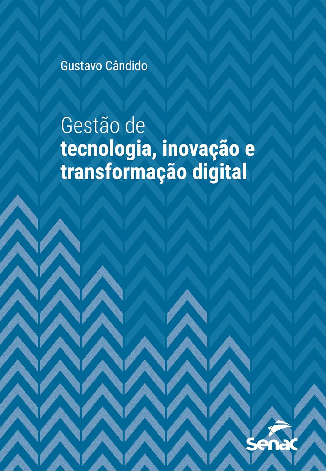 Gestão de tecnologia, inovação e transformação digital (Série Universitária)