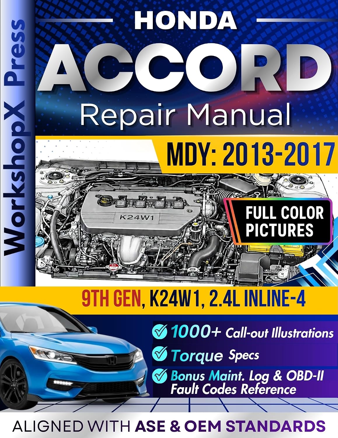 HONDA ACCORD 2013-2017 REPAIR MANUAL: Beginner-Friendly DIY Guide for the 9th Gen, K24W1, 2.4L inline-4 Engine, 1000+ Full-Color Repair Illustrations and Step-by-Step Instructions (English Edition) baixar o livro de graça