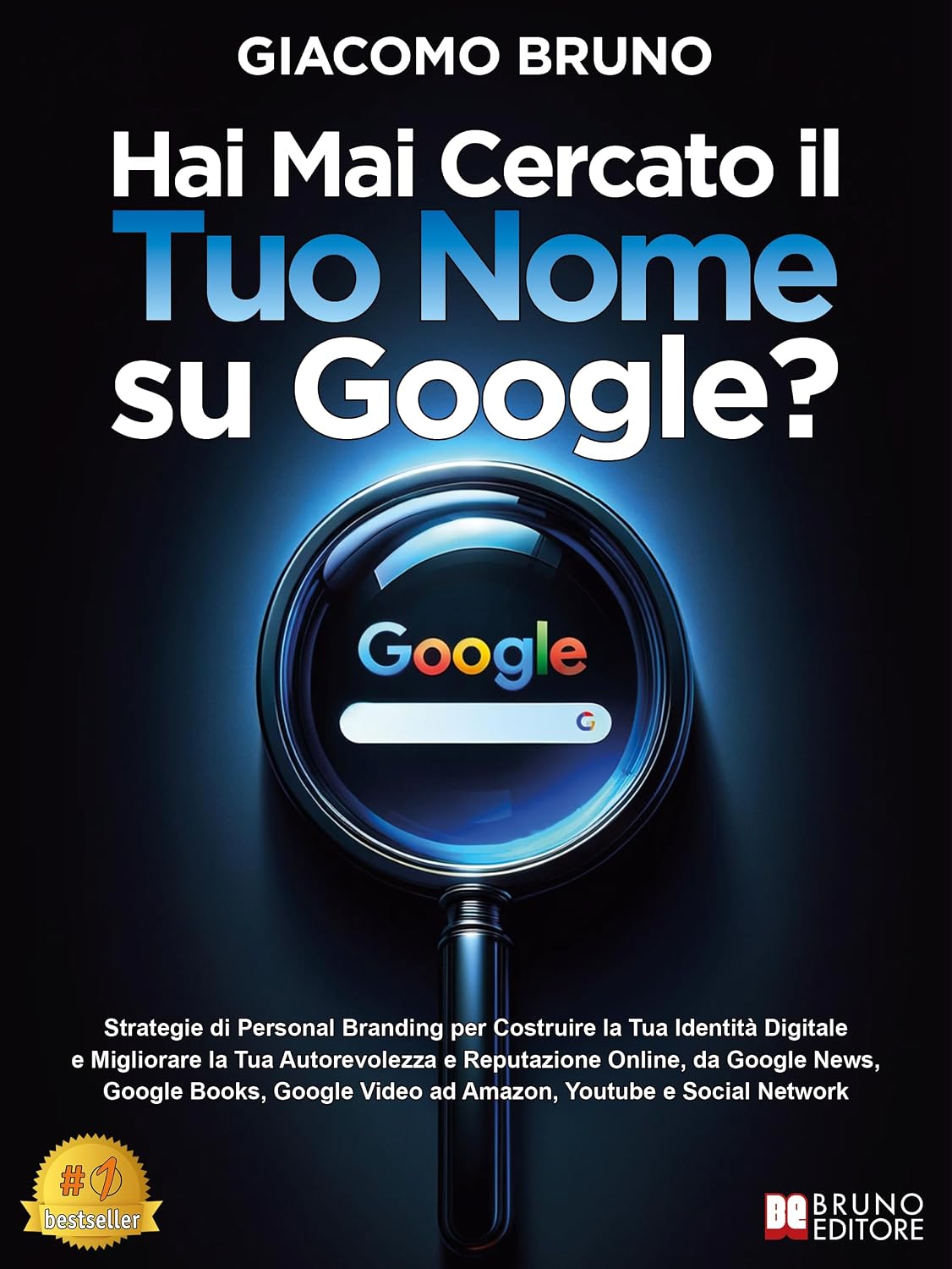 Hai Mai Cercato il Tuo Nome su Google?: Strategie di Personal Branding per Costruire la Tua Identità Digitale e Migliorare la Tua Autorevolezza e Reputazione... Youtube e Social Network (Italian Edition) baixar livro de graça