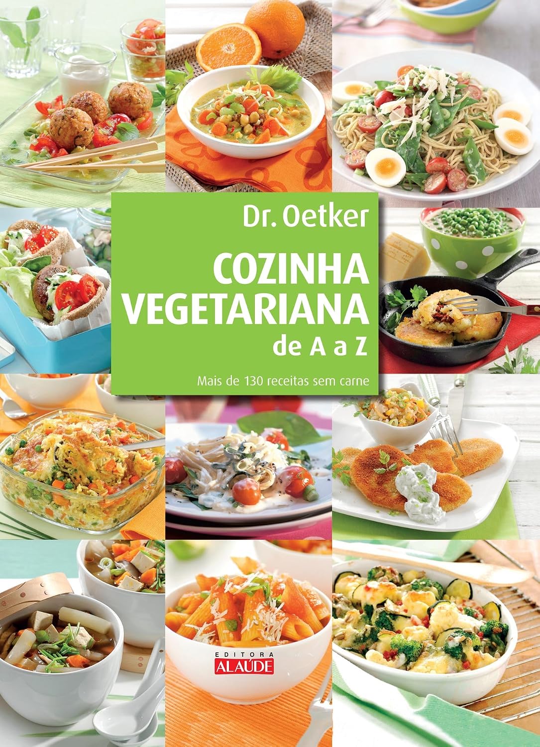 Cozinha vegetariana de a a z: mais de 130 receitas sem carne baixar o livro de graça