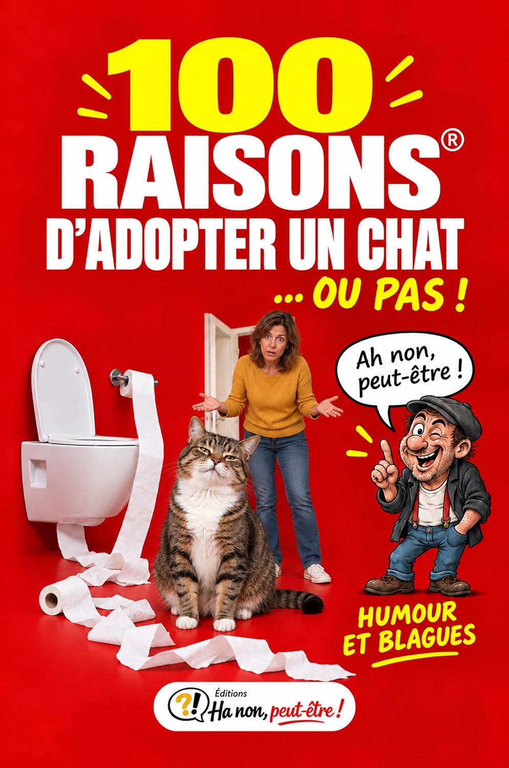 100 RAISONS D’adopter un chat … ou pas ! Humour et blagues - Ha non, peut-être ! (100 RAISONS ® - Humour et blagues) (French Edition) baixar o livro de graça