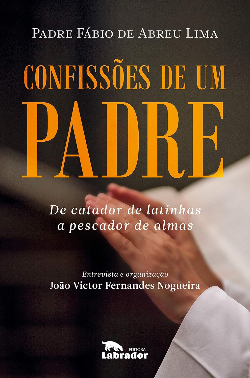 ler totalmente Confissões de um padre: De catador de latinhas a pescador de almas
