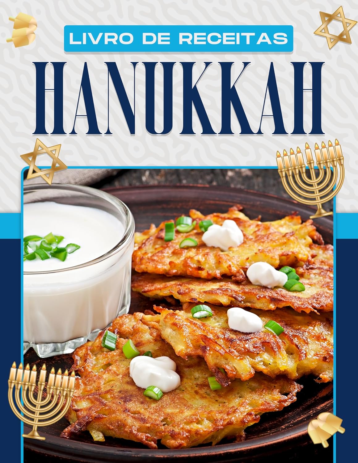 capítulo por capítulo baixar LIVRO DE RECEITAS HANUKKAH: CELEBRE O HANUKKAH COM ESTAS 60 MELHORES RECEITAS DE BRISKETS, LATKE, KUGEL E OUTRAS RECEITAS TRADICIONAIS