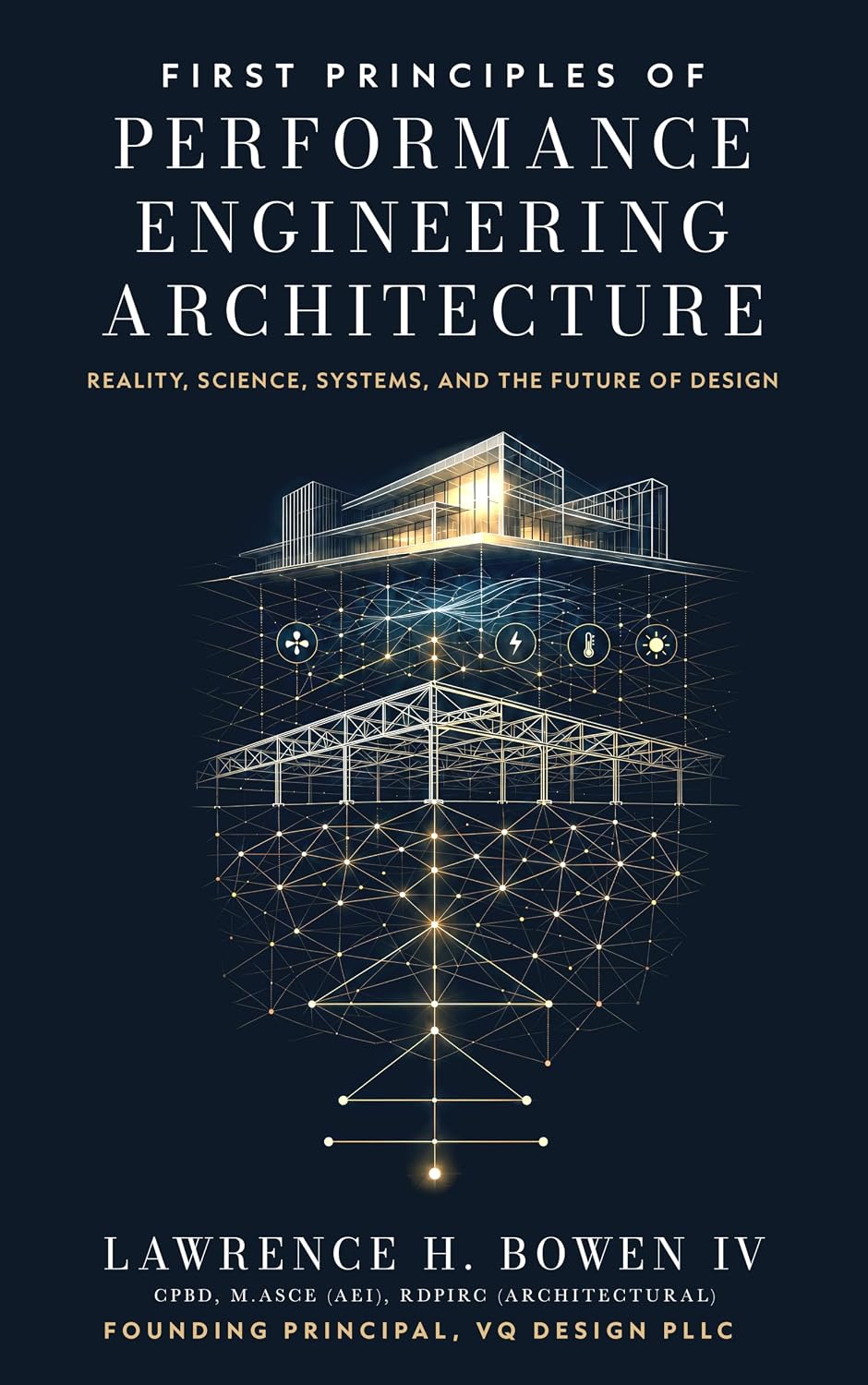First Principles of Performance Engineering Architecture: Reality, Science, Systems, and the Future of Design (English Edition) baixar o livro de graça