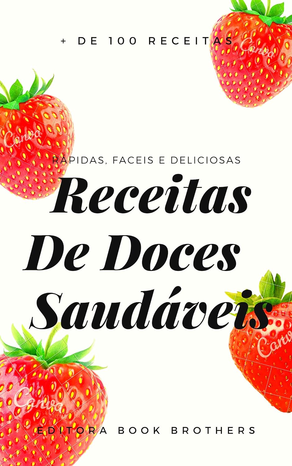 ler totalmente 120 Receitas de DOCES Saudáveis: Rápidas, Fáceis e Deliciosas!