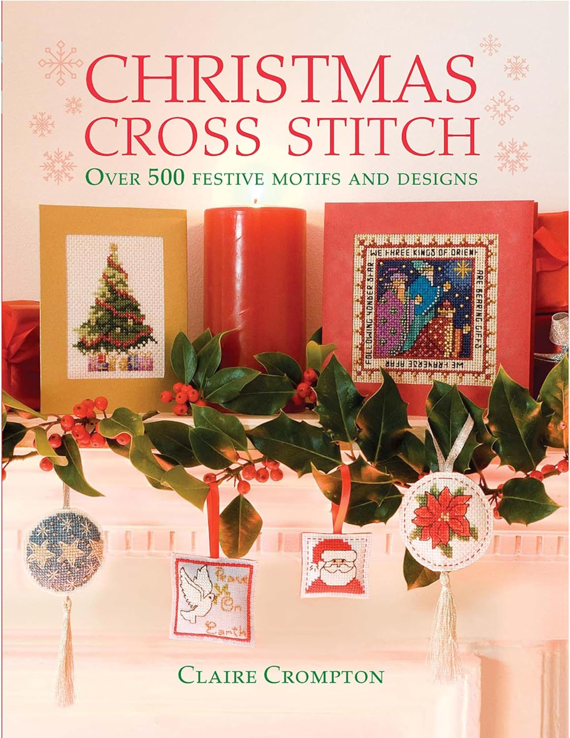 Christmas Cross Stitch: Over 500 Festive Motifs and Designs (English Edition) baixar o livro de graça