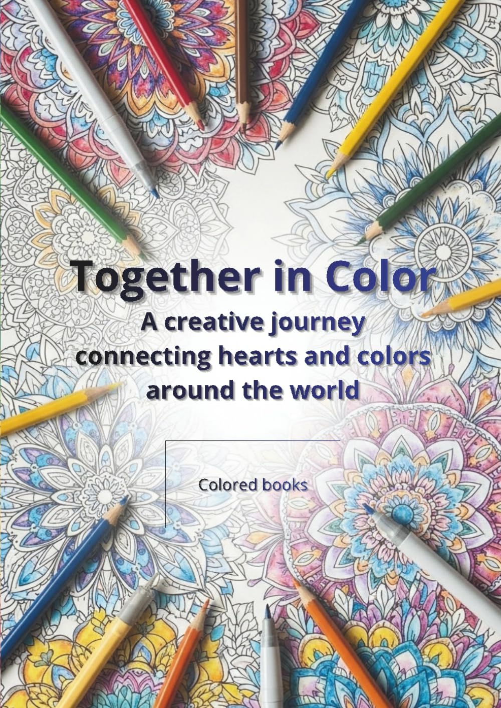 Together in Color: A creative journey connecting hearts and colors around the world baixar livro de graça