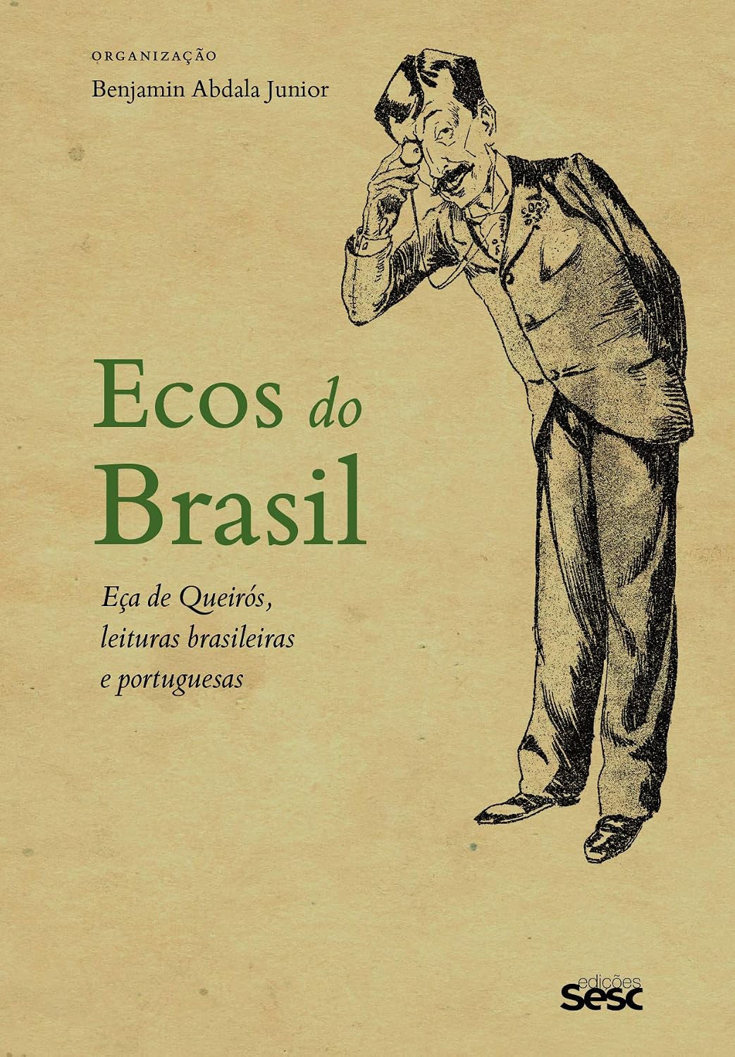 Ecos do Brasil: Eça de Queiroz, leituras brasileiras e portuguesas baixar livro de graça