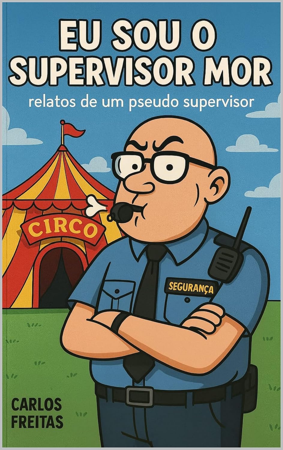 ler totalmente Eu Sou o Supervisor Mor – Relatos de um Pseudo Chefe