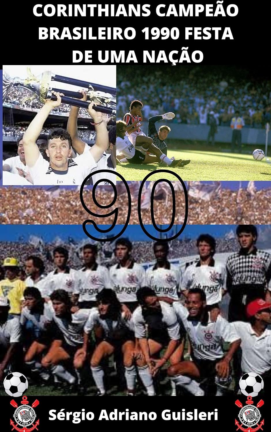 Corinthians campeão Brasileiro de 1990: Festa de uma nação baixar livro de graça