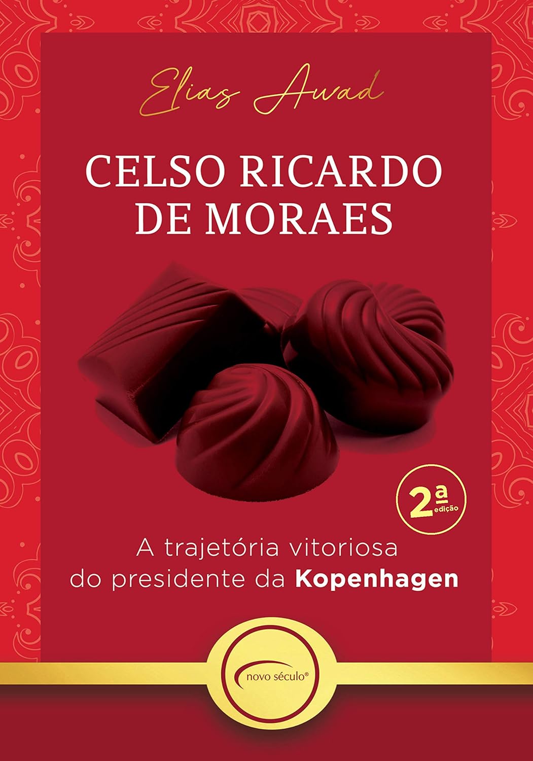 Celso Ricardo de Moraes: A trajetória vitoriosa do presidente da Kopenhagen baixar livro de graça
