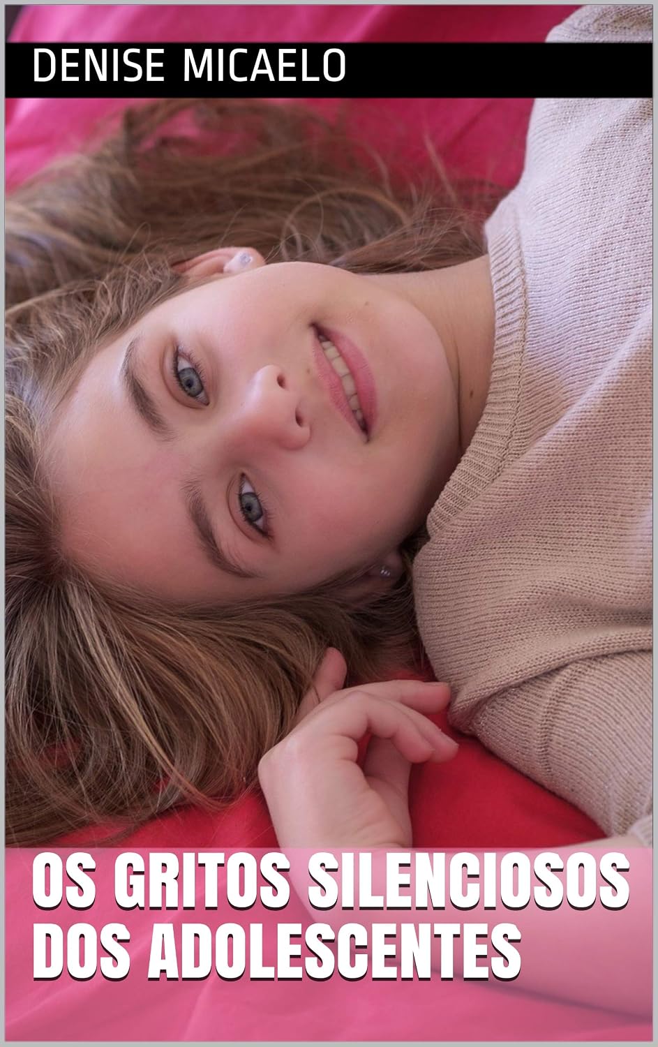 ler totalmente OS GRITOS SILENCIOSOS DOS ADOLESCENTES