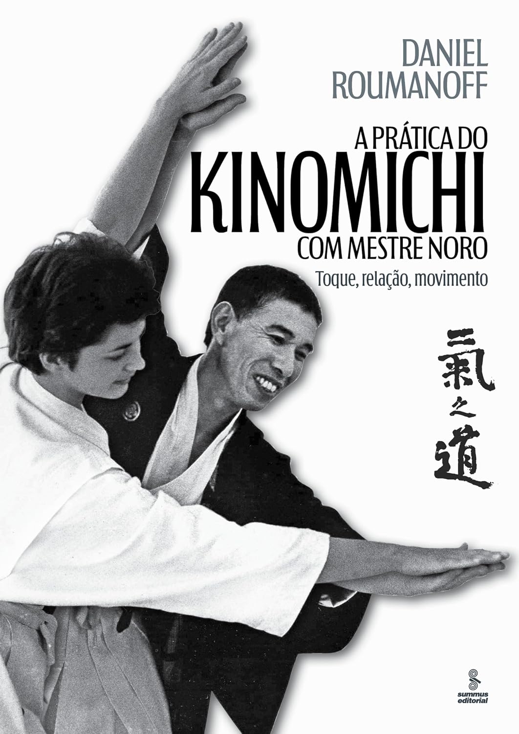 A prática do kinomichi com mestre Noro: Toque, relação movimento baixar livro de graça