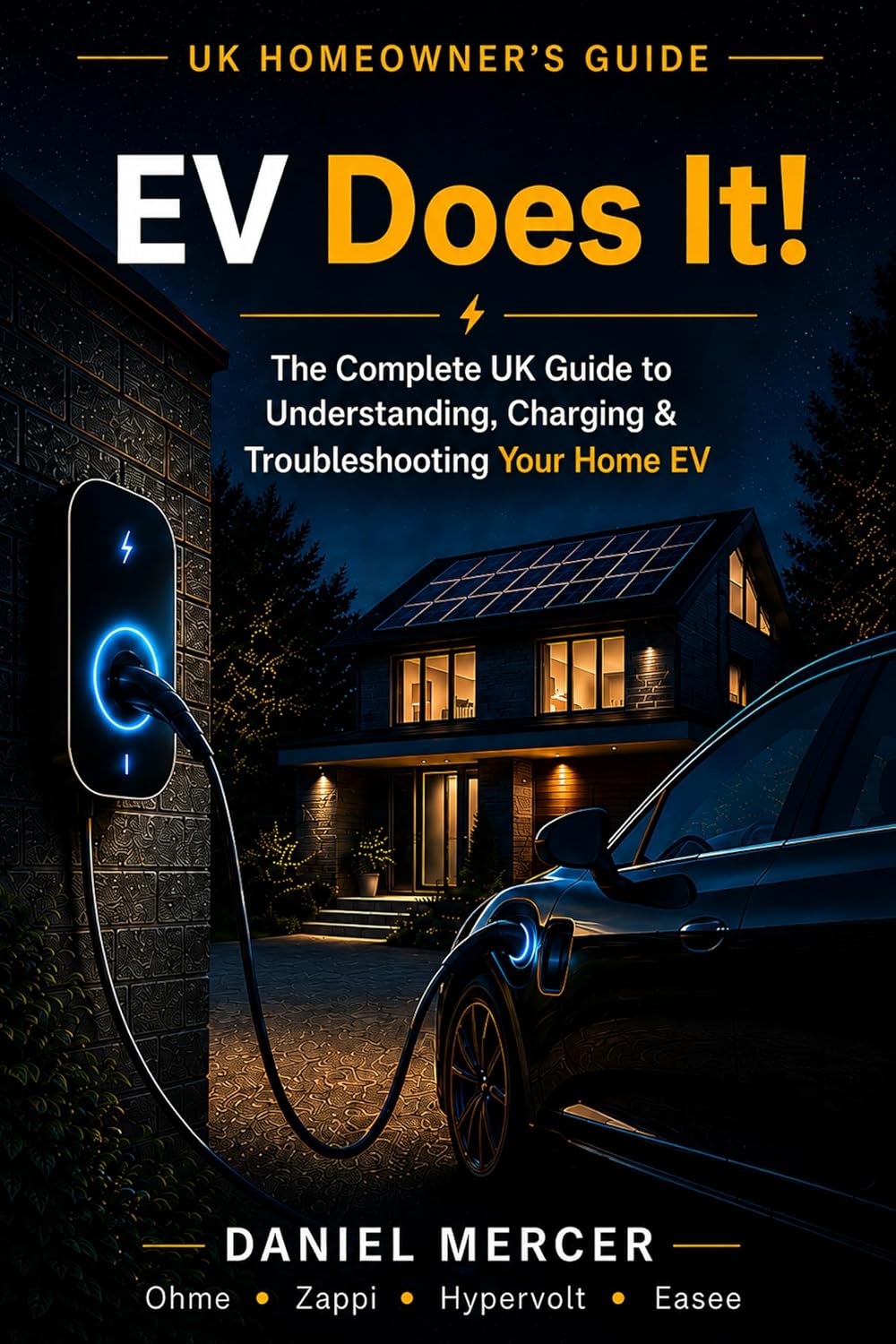 EV Does It!: The Complete UK Guide to Understanding, Charging & Troubleshooting Your Home EV (English Edition) baixar livro de graça