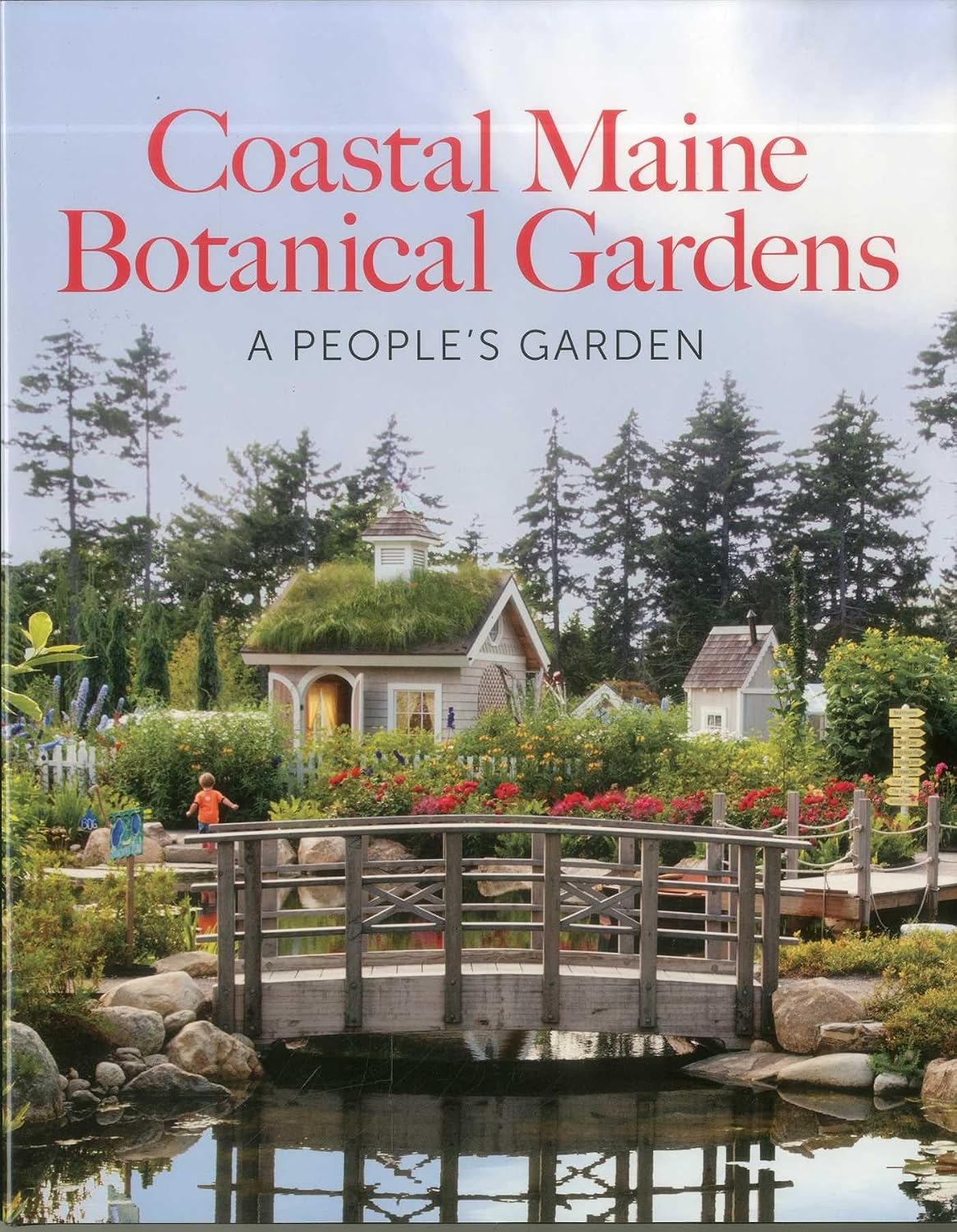 The Coastal Maine Botanical Gardens: A People's Garden (English Edition)
