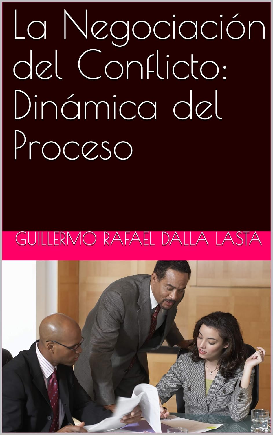 La Negociación del Conflicto: Dinámica del Proceso (Spanish Edition) baixar o livro de graça