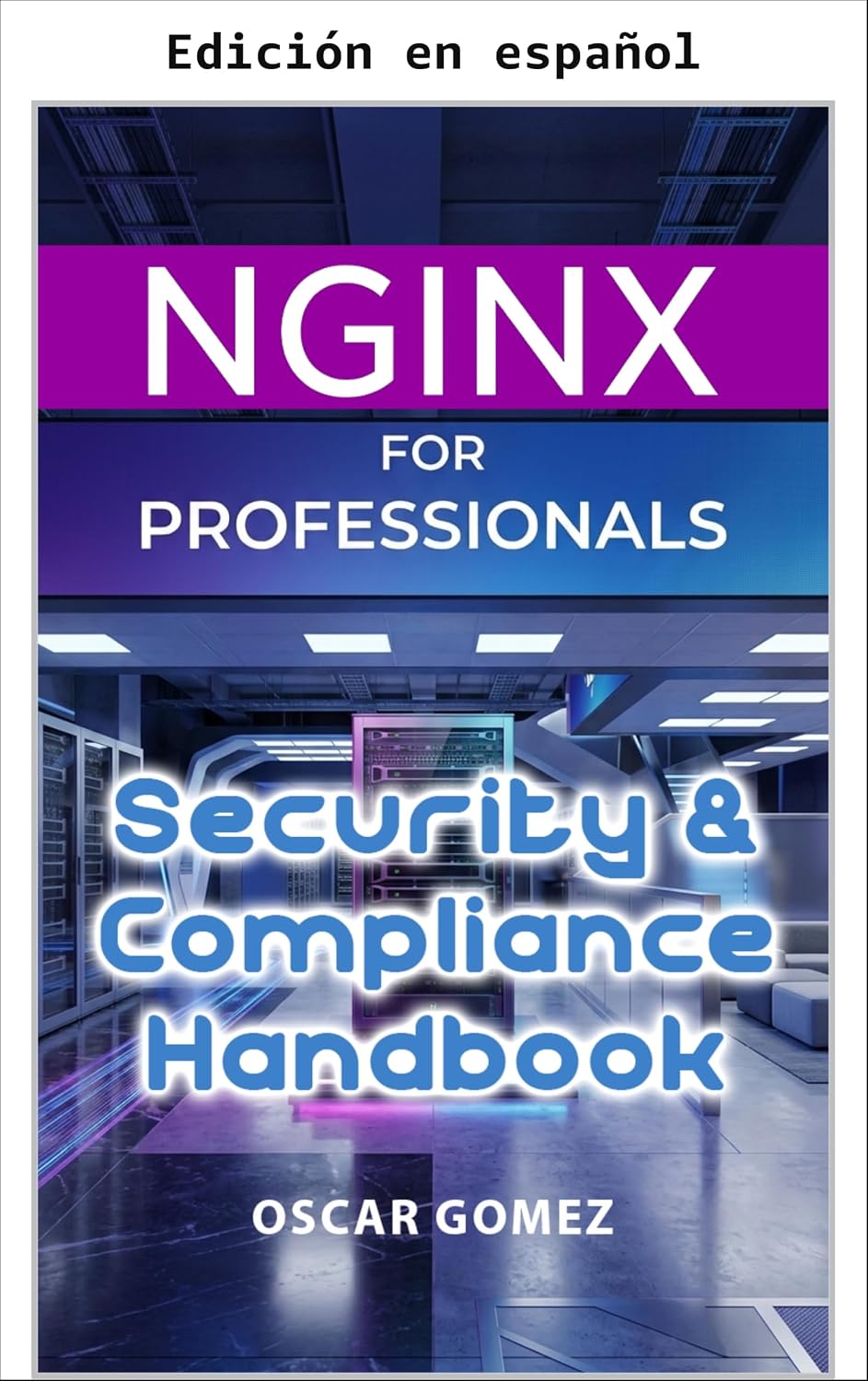 NGINX para profesionales (NGINX: De principiante a profesional nº 4) (Spanish Edition) baixar livro de graça