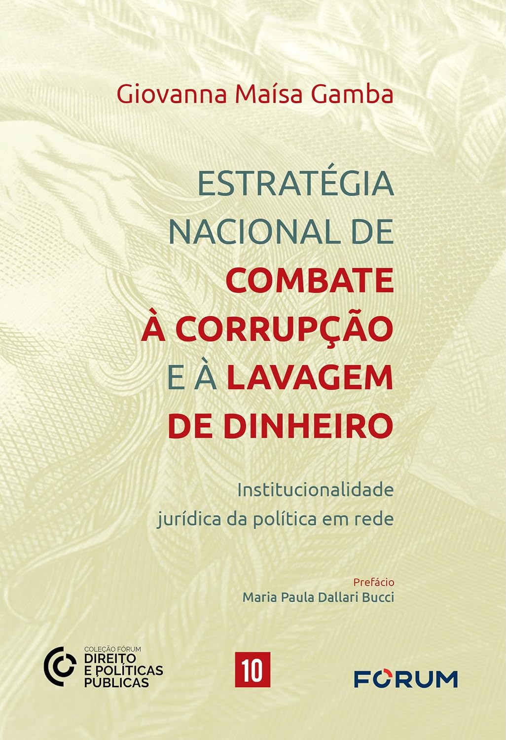 Estratégia nacional de combate à corrupção e à lavagem de dinheiro: institucionalidade jurídica da política em rede: 10 baixar o livro de graça