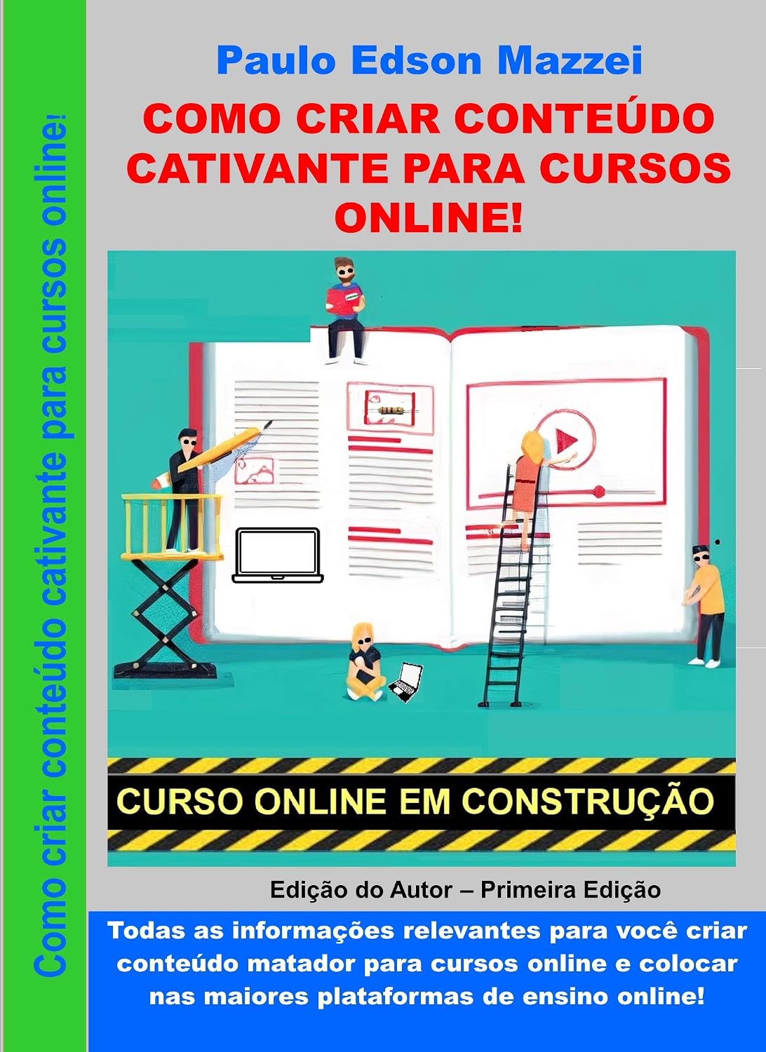 COMO CRIAR CONTEÚDO CATIVANTE PARA CURSOS ONLINE!: Todas as informações relevantes para você criar conteúdo matador para cursos online e colocar nas maiores plataformas de ensino online! baixar o livro de graça