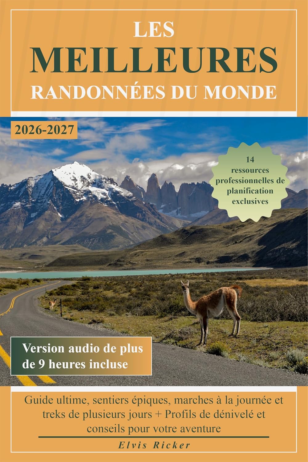 Les Meilleures Randonnées du Monde: Guide ultime, sentiers épiques, marches à la journée et treks de plusieurs jours + Profils de dénivelé et conseils pour votre aventure (French Edition) baixar o livro de graça