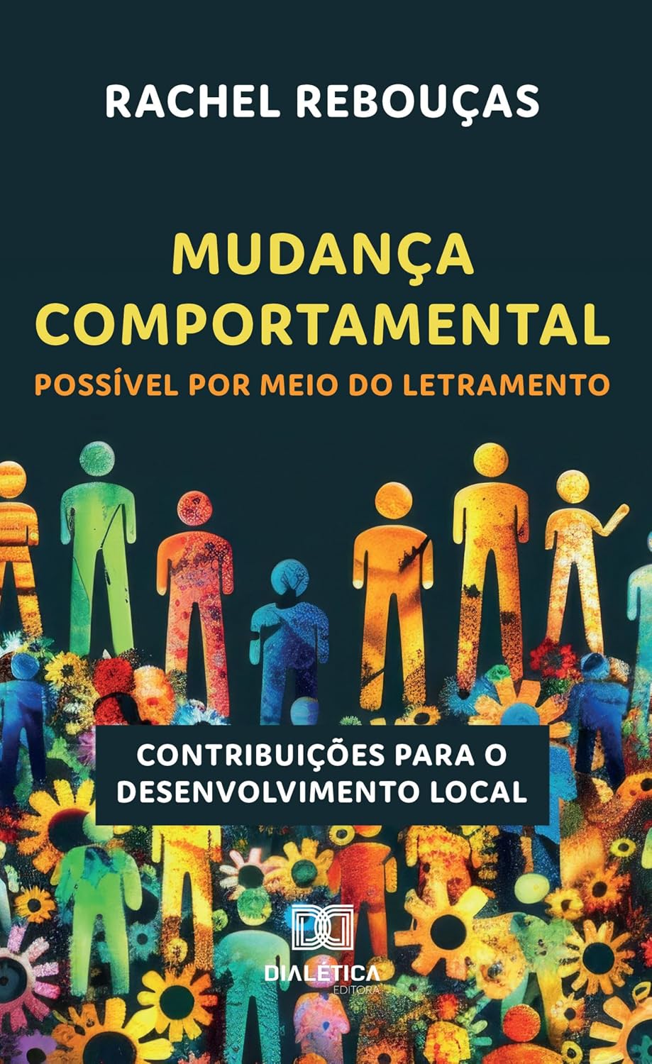 Mudança Comportamental Possível por meio do Letramento: contribuições para o desenvolvimento local