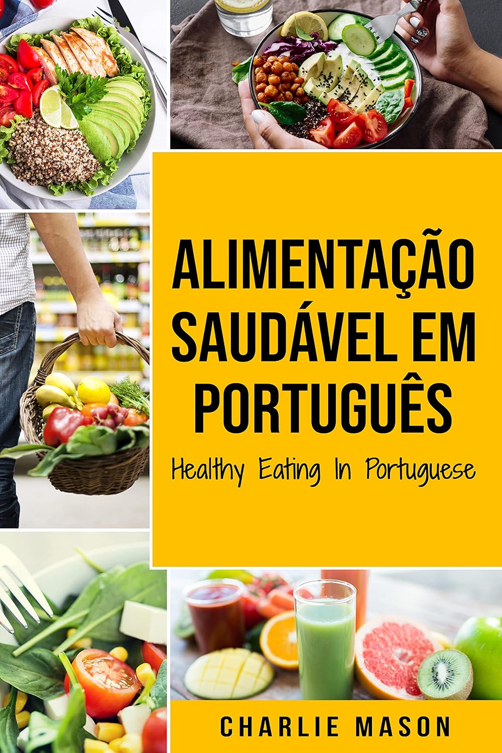 Alimentação Saudável Em português/ Healthy Eating In Portuguese: O guia da Ciência Alimentar sobre o que comer baixar o livro de graça