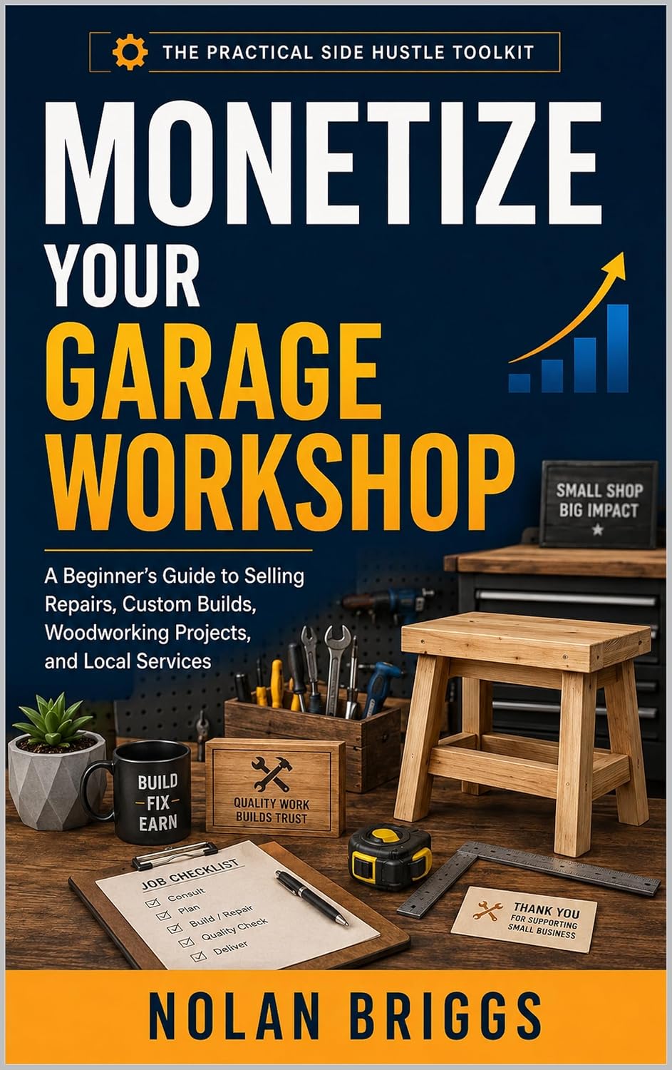 Monetize Your Garage Workshop: A Beginner’s Guide to Selling Custom Builds, Repairs, Small Woodworking Projects, and Local Services (The Practical Side Hustle Toolkit Book 6) (English Edition) baixar livro de graça