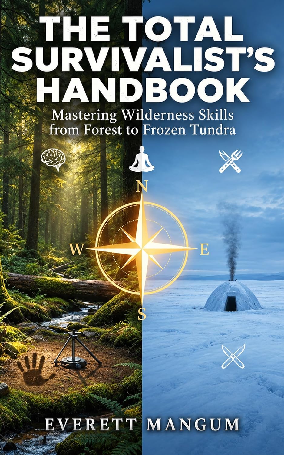 The Total Survivalist's Handbook: Mastering Wilderness Skills from Forest to Frozen Tundra (English Edition) baixar o livro de graça